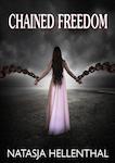 Chained Freedom