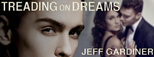 Treading on Dreams by Jeff Gardiner - sm banner