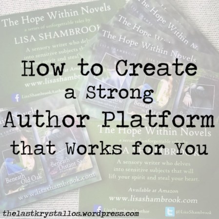 How to Create a Strong Author Platform that Works for You - The Last Krystallos