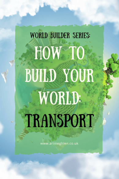Title Image - World builder Series: How to build your world: Transport. Image: image of a world