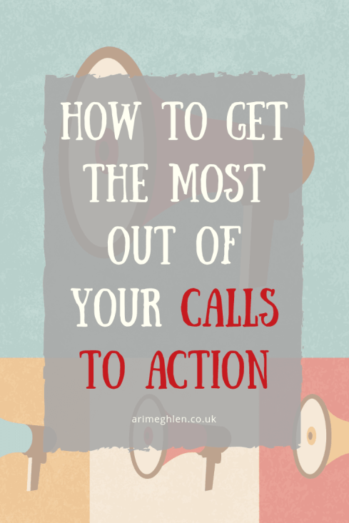 How to get the most out of your Calls to Action. Image; collage of a megaphone