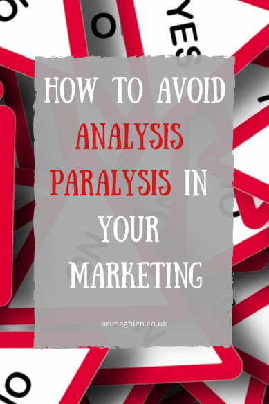 How to avoid analysis paralysis in your marketing. Image of Yes and No signs. Image from Pixabay